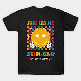 Just Let Me Stim Bro Retro Groovy Neurodiversity Autism Day T-Shirt